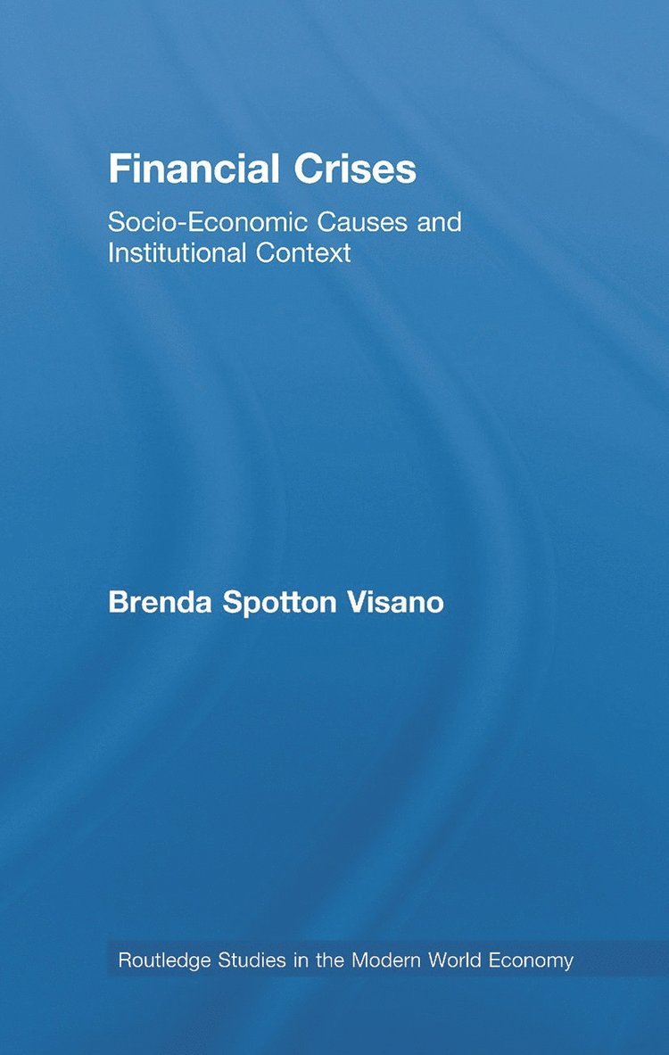 Brenda Spotton Visano, Canada) Spotton Visano, Brenda (York University, Toronto - Financial Crises, Häftad
