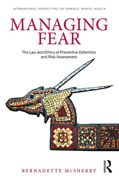 Bernadette McSherry - Managing Fear, Häftad