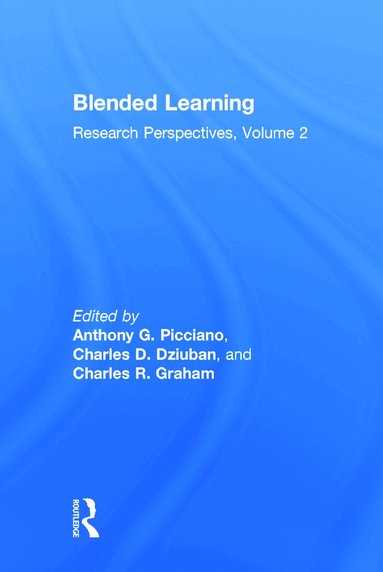 Anthony G. Picciano, Charles D. Dziuban, Charles R. Graham - Blended Learning, Inbunden