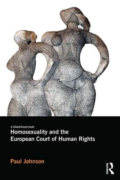 Paul Johnson - Homosexuality and the European Court of Human Rights, Häftad