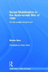 bokomslag Social Mobilization in the Arab/Israeli War of 1948