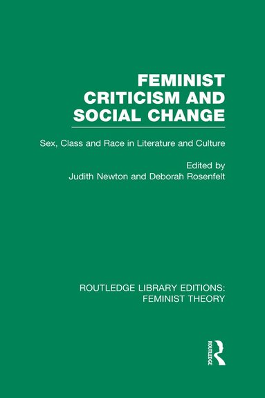 Deborah Rosenfelt, Judith Newton - Feminist Criticism and Social Change (RLE Feminist Theory), Inbunden