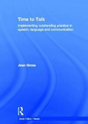 bokomslag Time to Talk: Implementing Outstanding Practice in Speech, Language and Communication