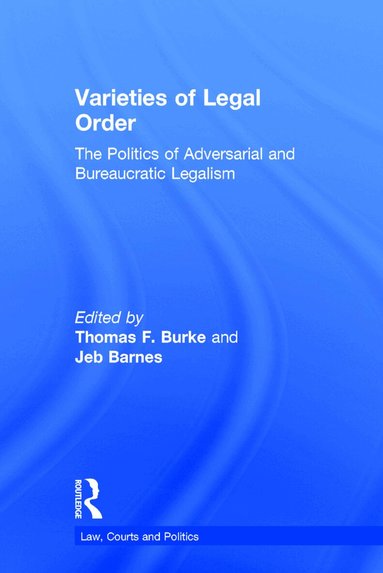 Thomas F. Burke, Jeb Barnes - Varieties of Legal Order, Inbunden