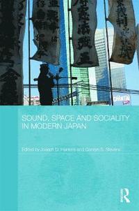 bokomslag Sound, Space and Sociality in Modern Japan