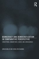 bokomslag Democracy and Democratization in Comparative Perspective