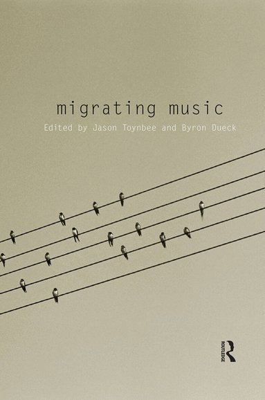 Jason Toynbee, Byron Dueck - Migrating Music, Häftad