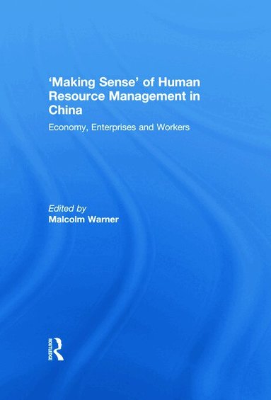 Malcolm Warner - 'Making Sense' of Human Resource Management in China, Häftad