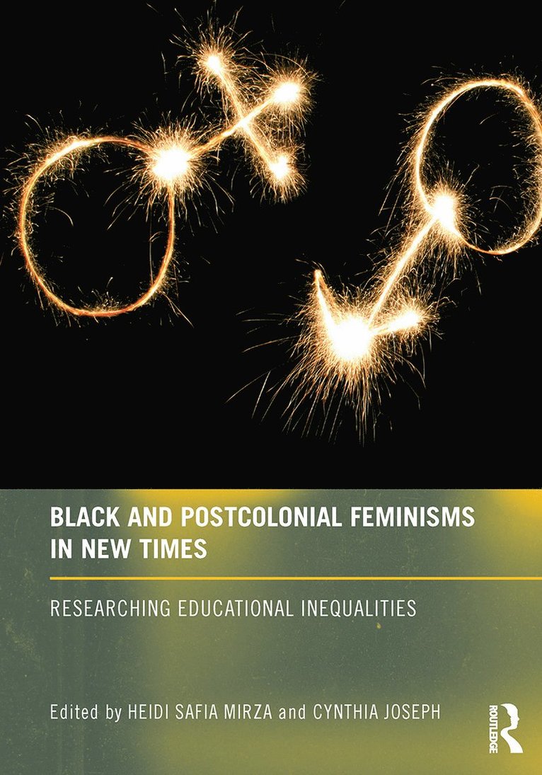 Heidi Mirza, Cynthia Joseph, UK) Mirza, Heidi (Institute of Education, Australia) Joseph, Cynthia (Monash University - Black and Postcolonial Feminisms in New Times, Häftad
