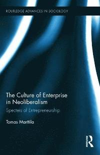 bokomslag The Culture of Enterprise in Neoliberalism