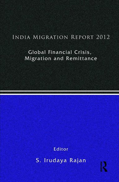 S. Irudaya Rajan - India Migration Report 2012, Inbunden