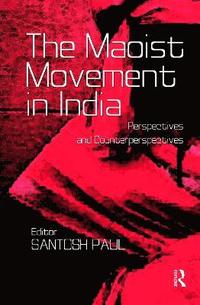 bokomslag The Maoist Movement in India