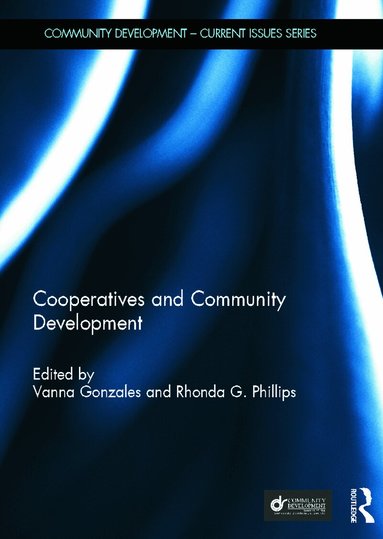Vanna Gonzales, Rhonda Phillips - Cooperatives and Community Development, Inbunden