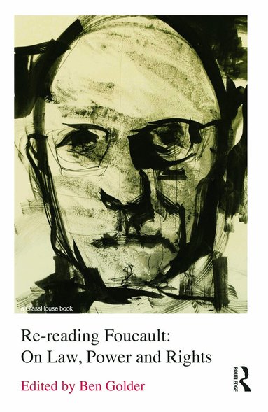 Ben Golder - Re-reading Foucault: On Law, Power and Rights, Häftad