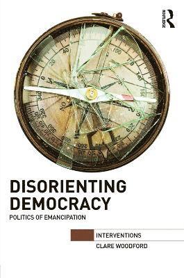 Disorienting Democracy 1