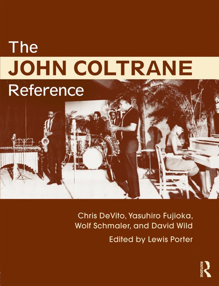 Lewis Porter, Chris DeVito, David Wild, Yasuhiro Fujioka, Wolf Schmaler, USA) Porter, Lewis (Rutgers University - John Coltrane Reference, Häftad