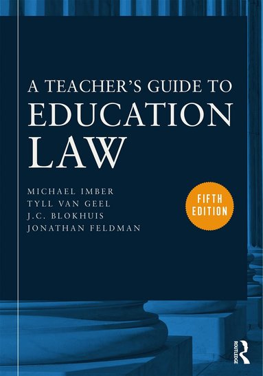 Michael Imber, Tyll van Geel, J.C. Blokhuis, Jonathan Feldman - Teacher's Guide to Education Law, Häftad