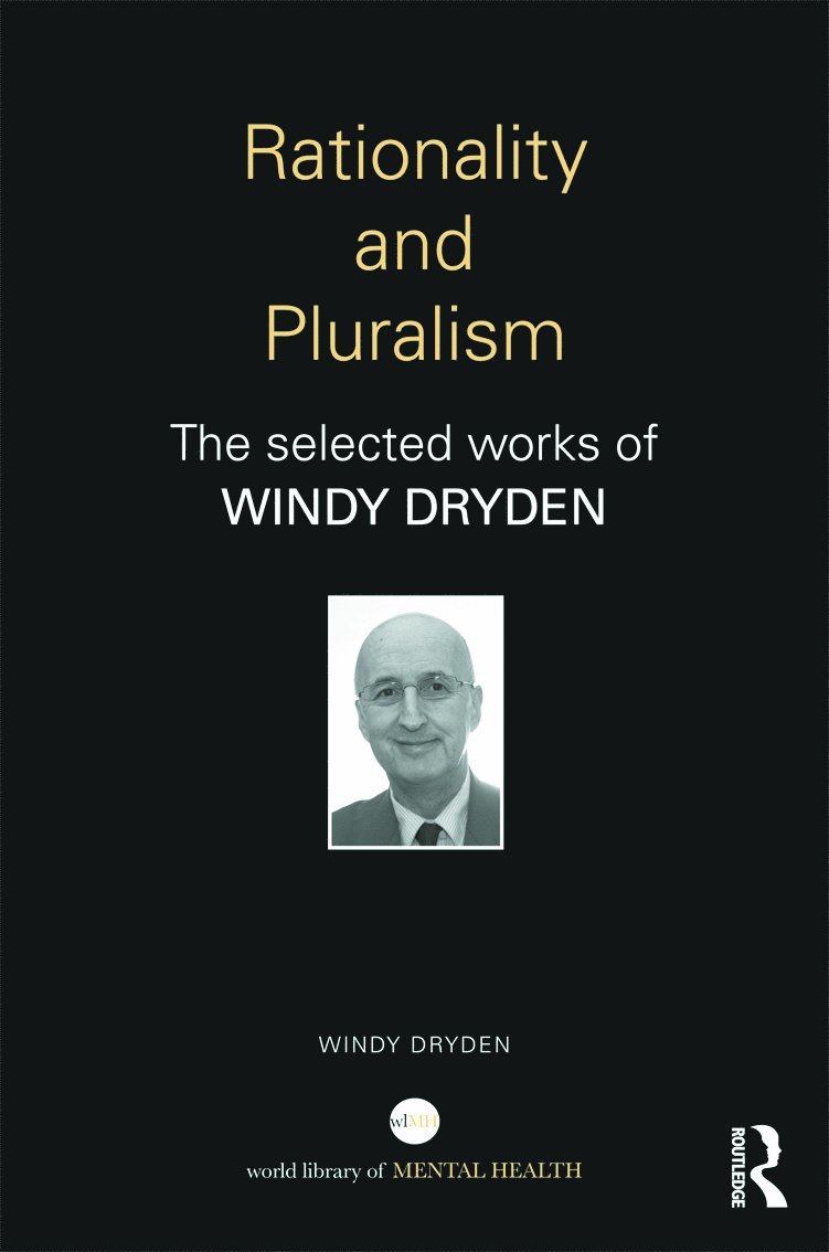 Windy Dryden, UK) Dryden, Windy (Goldsmiths, University of London - Rationality and Pluralism, Inbunden