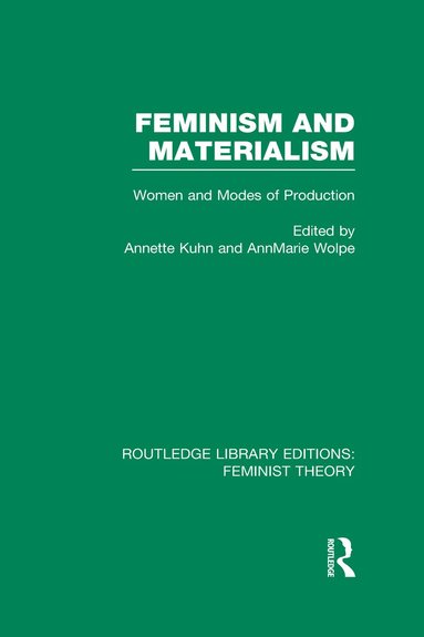 bokomslag Feminism and Materialism (RLE Feminist Theory)