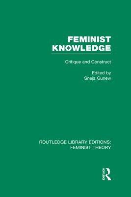 bokomslag Feminist Knowledge (RLE Feminist Theory)