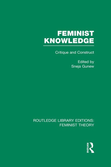 bokomslag Feminist Knowledge (RLE Feminist Theory)