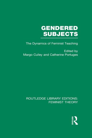 Catherine Portuges, Margo Culley - Gendered Subjects (RLE Feminist Theory), Inbunden