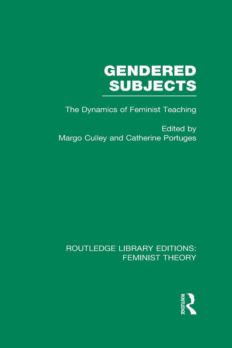 Catherine Portuges, Margo Culley - Gendered Subjects (RLE Feminist Theory), Inbunden