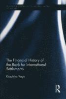 bokomslag The Financial History of the Bank for International Settlements