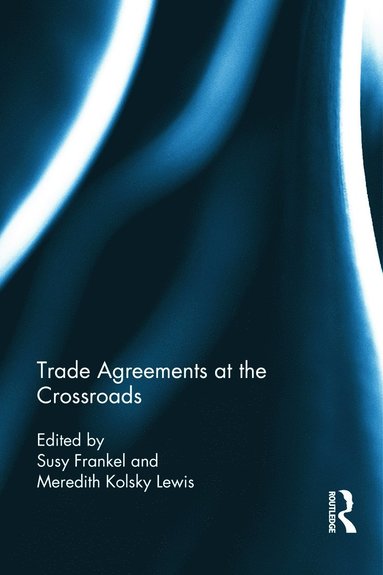 bokomslag Trade Agreements at the Crossroads