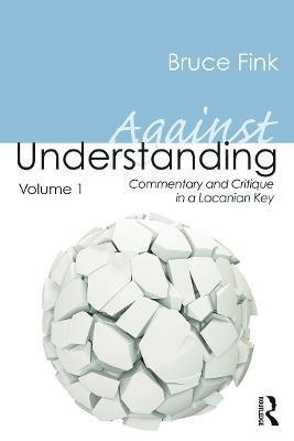 bokomslag Against Understanding, Volume 1