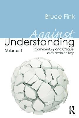 Against Understanding, Volume 1 1