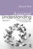 Against Understanding, Volume 2 1