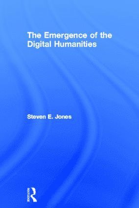 The Emergence of the Digital Humanities 1