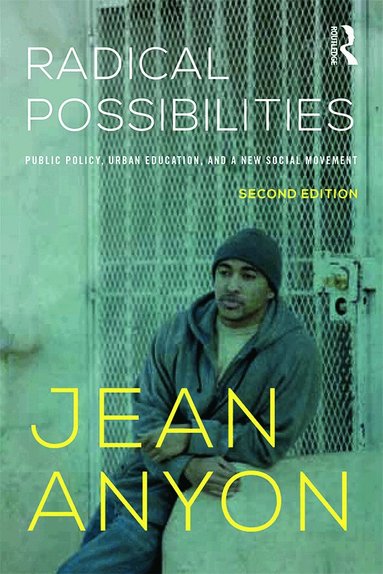 Jean Anyon - Radical Possibilities, Häftad