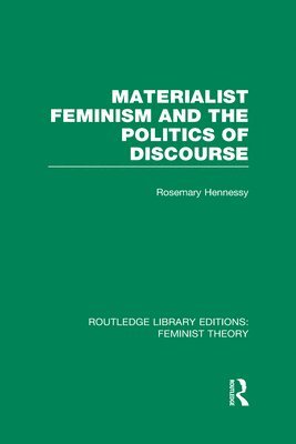 Materialist Feminism and the Politics of Discourse (RLE Feminist Theory) 1