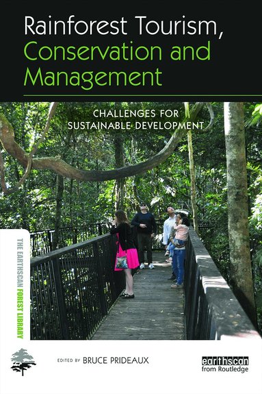 Bruce Prideaux - Rainforest Tourism, Conservation and Management, Inbunden