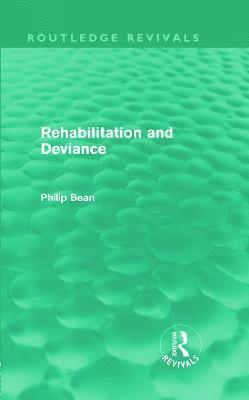 Rehabilitation and Deviance (Routledge Revivals) 1