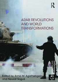 bokomslag Arab Revolutions and World Transformations