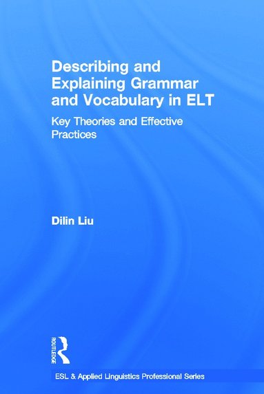 bokomslag Describing and Explaining Grammar and Vocabulary in ELT