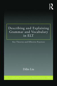 bokomslag Describing and Explaining Grammar and Vocabulary in ELT