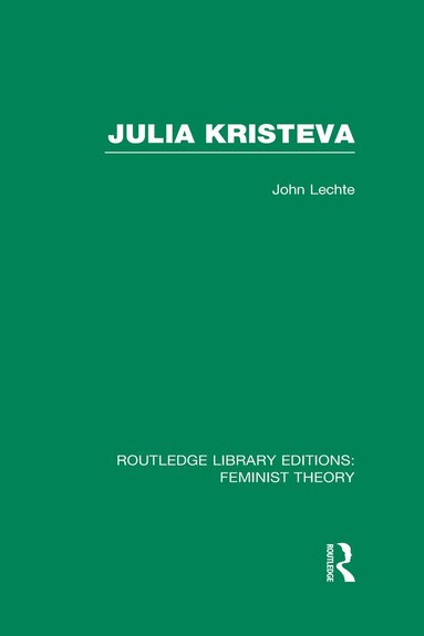 bokomslag Julia Kristeva (RLE Feminist Theory)