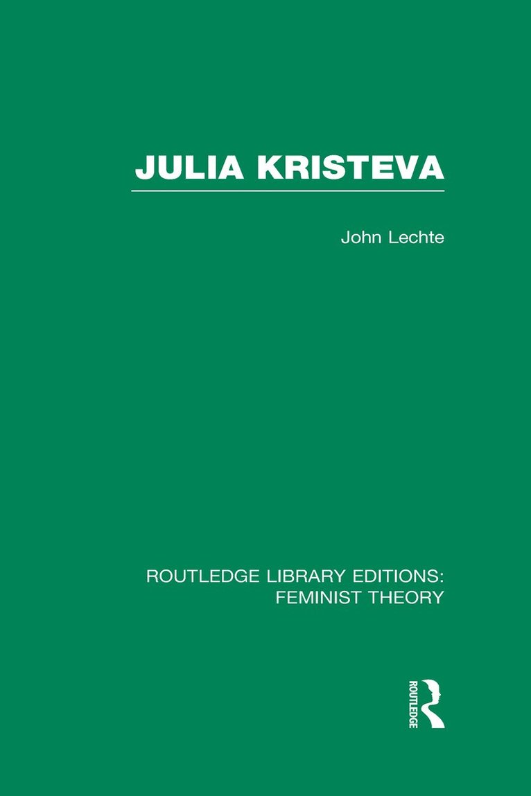 Julia Kristeva (RLE Feminist Theory) 1