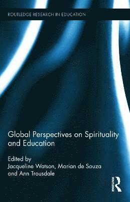 bokomslag Global Perspectives on Spirituality and Education