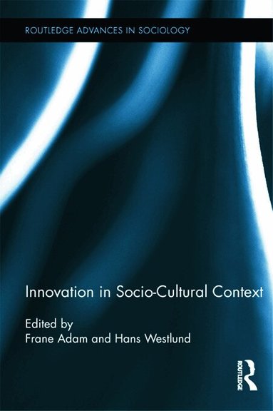 Frane Adam, Hans Westlund - Innovation in Socio-Cultural Context, Inbunden