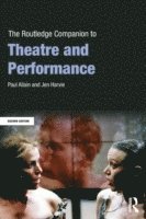 bokomslag The Routledge Companion to Theatre and Performance