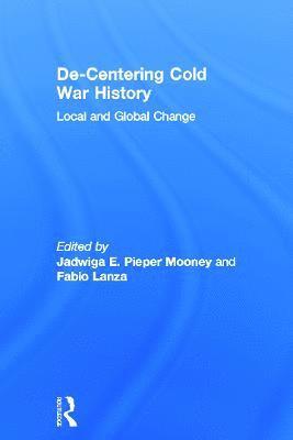 De-Centering Cold War History 1
