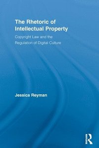 bokomslag The Rhetoric of Intellectual Property