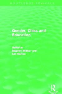 bokomslag Gender, Class and Education (Routledge Revivals)