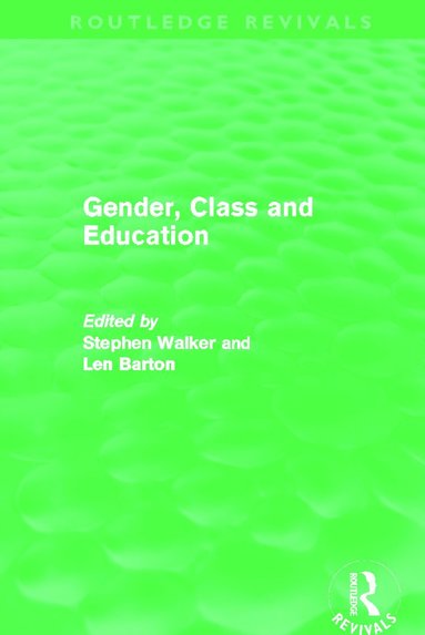 bokomslag Gender, Class and Education (Routledge Revivals)