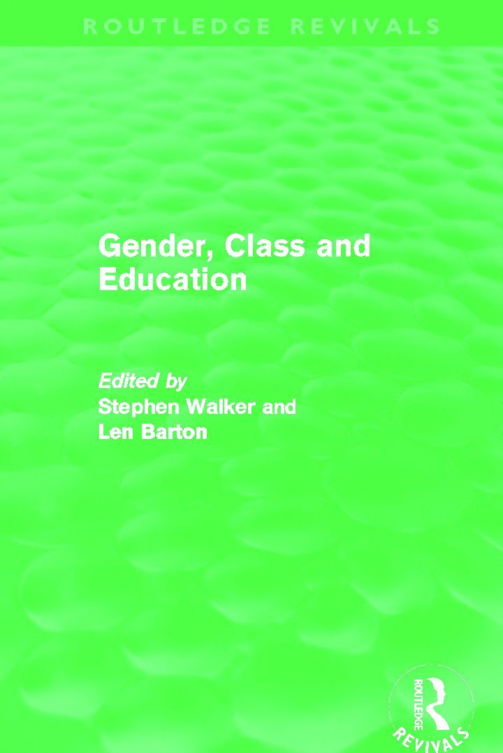 Gender, Class and Education (Routledge Revivals) 1